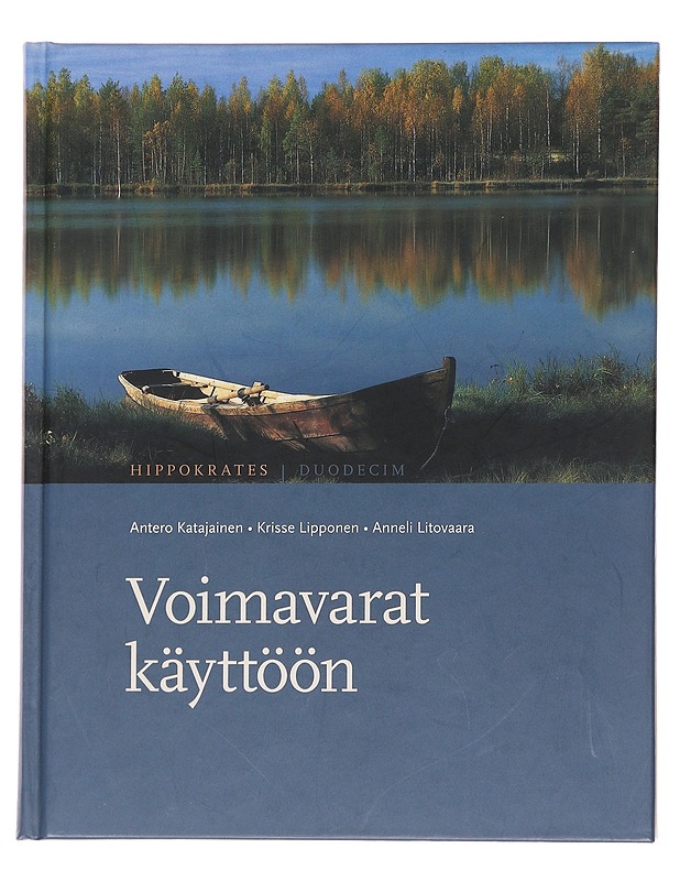 Voimavarat käyttöön : hyvää oloa ja onnellisuutta - Katajainen, Antero - Tietokirjat ja oppaat - 10105569054 - 0