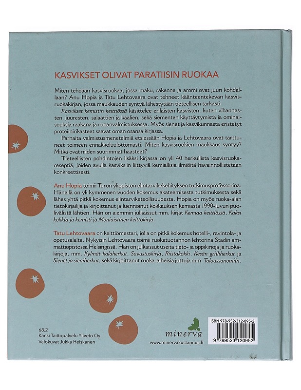 Kasvikset kemistin keittiössä - Hopia, Anu - Ruokakirjat - 10105569058 - 1