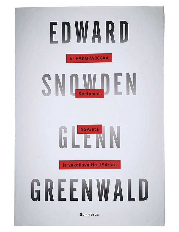Edward Snowden : ei pakopaikkaa : kertomus NSA:sta ja vakoiluvaltio USA:sta - Greenwald, Glenn - Elämäkerrat ja muistelmat - 10105569061 - 0