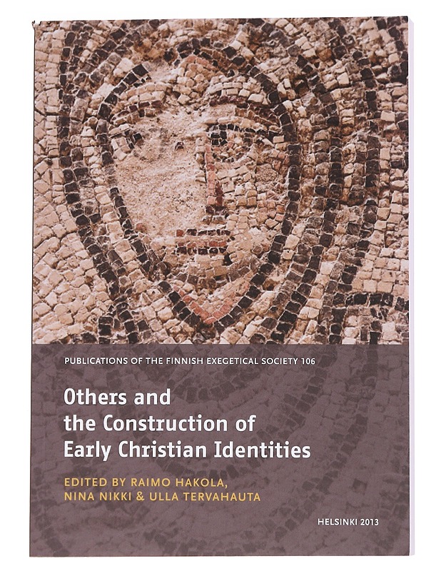Others and the construction of early Christian identities - Hakola, Raimo - Tietokirjat ja oppaat - 10105569085 - 0