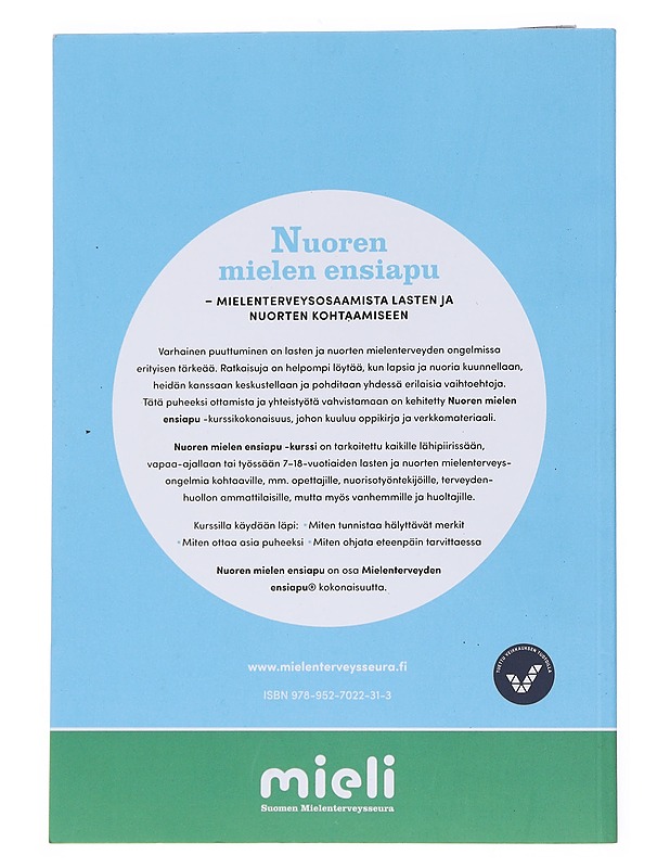 Nuoren mielen ensiapu : mielenterveysosaamista lasten ja nuorten kohtaamiseen - Lassander, Maarit - Tietokirjat ja oppaat - 10105569088 - 1