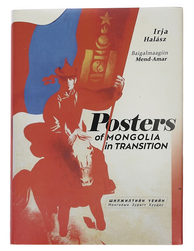 Posters of Mongolia in Transition - Irja Halasz - Historiakirjat - 10105569091 - 0