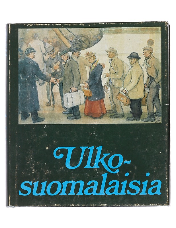 Ulkosuomalaisia - Laaksonen, Pekka - Elämäkerrat ja muistelmat - 10105569093 - 0