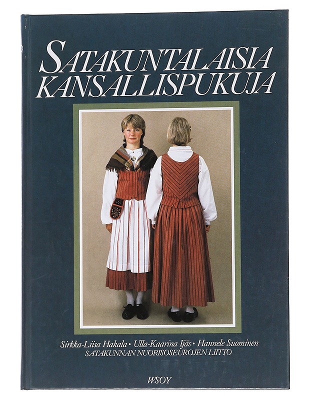 Satakuntalaisia kansallispukuja - Sirkka-Liisa Hakala - Historiakirjat - 10105569098 - 0