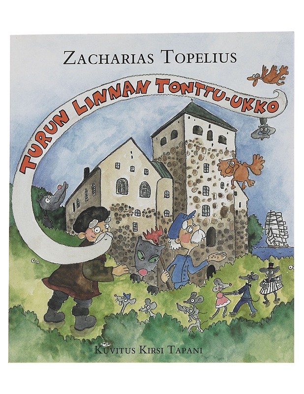 Turun linnan tonttu-ukko - Zacharias Topelius - Lastenkirjat - 10105569147 - 0