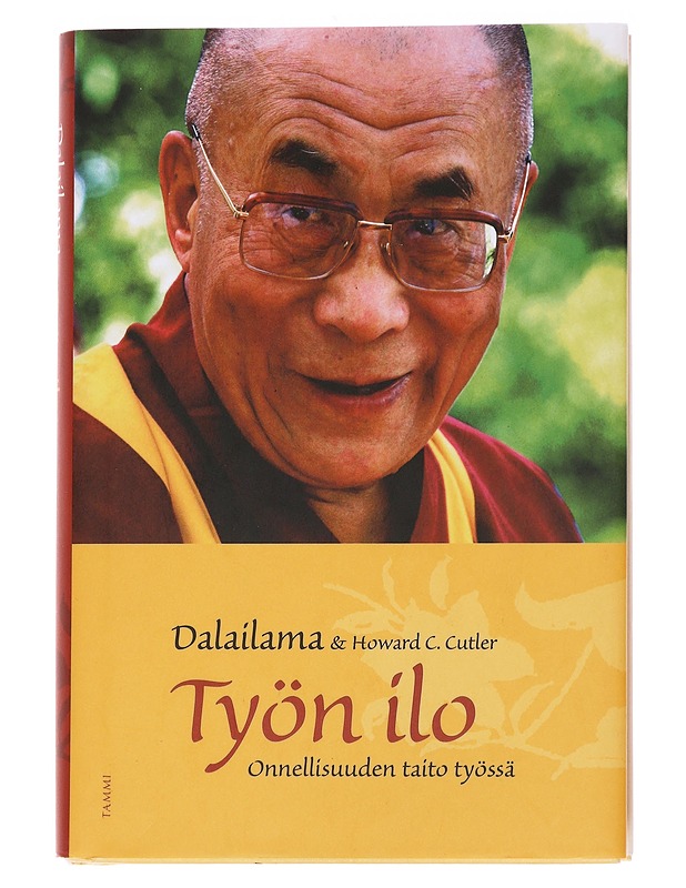 Työn ilo : onnellisuuden taito työssä - Dalai Lama - Elämäkerrat ja muistelmat - 10105569151 - 0