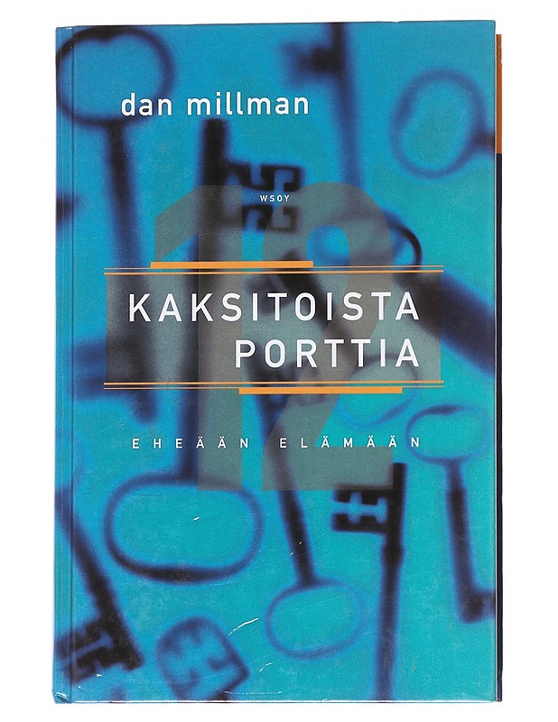 Kaksitoista porttia eheään elämään - Millman, Dan - Tietokirjat ja oppaat - 10105569168 - 0