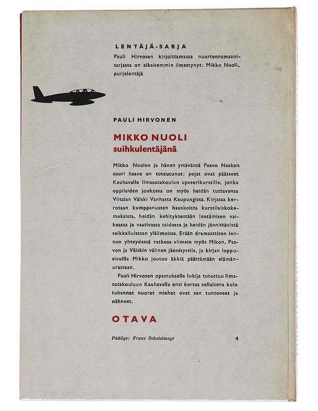 Mikko Nuoli, suihkulentäjä - Pauli Hirvonen - Romaanit ja novellit - 10105569214 - 1