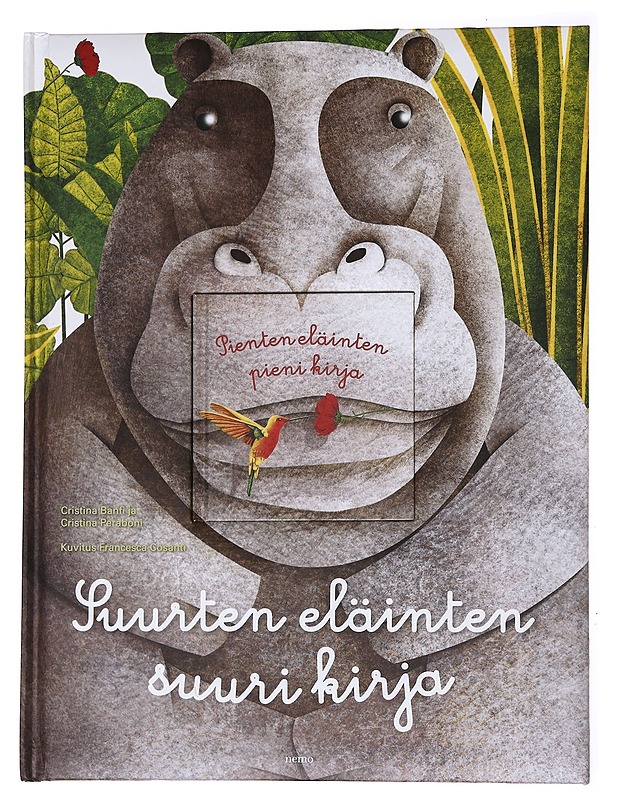 Suurten eläinten suuri kirja / Pienten eläinten pieni kirja - Banfi, Cristina - Lastenkirjat - 10105569294 - 0