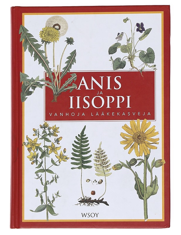 Anis ja iisoppi / vanhoja lääkekasveja - Erik Bruun - Tietokirjat ja oppaat - 10105569295 - 0