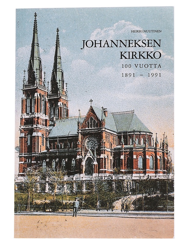 Johanneksen kirkko : 100 vuotta 1891-1991 - Nuutinen, Heikki - Historiakirjat - 10105569309 - 0