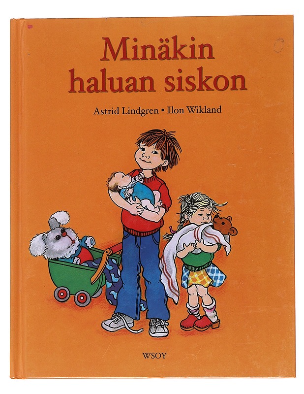 Minäkin haluan siskon - Lindgren, Astrid - Lastenkirjat - 10105569321 - 0