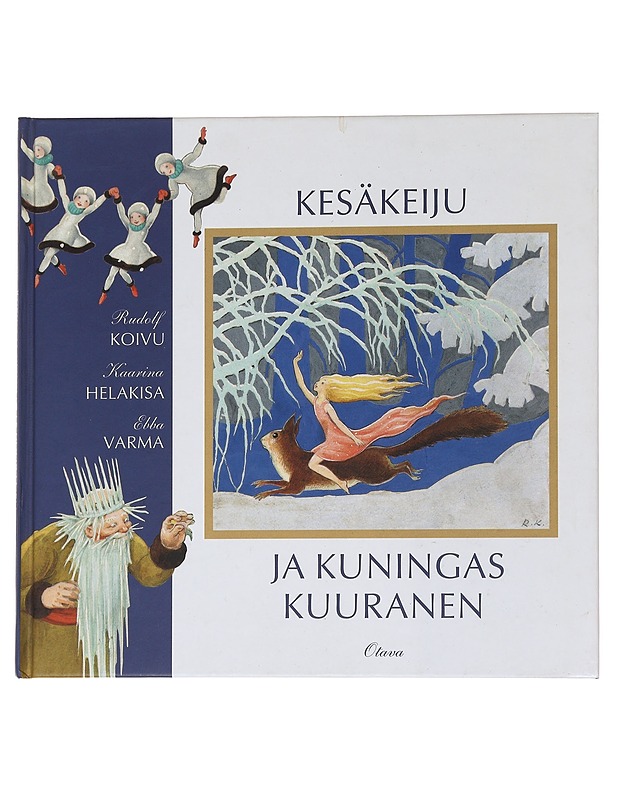 Kesäkeiju ja kuningas Kuuranen - Koivu, Rudolf - Lastenkirjat - 10105569325 - 0