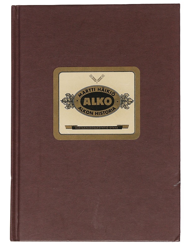 Alkon historia 1932-2006 - Martti Häikiö - Tietokirjat ja oppaat - 10105569330 - 0