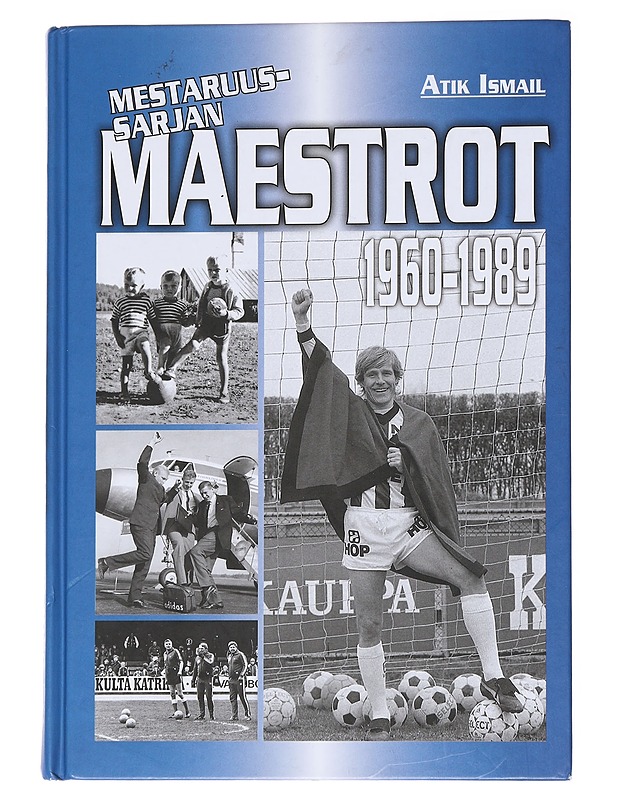 Mestaruussarjan maestrot - Atik Ismail - Harrastekirjat - 10105569337 - 0