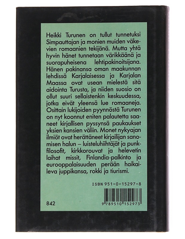 Turusen pyssystä / päästöjä vuosilta 1985-1988 - Heikki Turunen - Tietokirjat ja oppaat - 10105569370 - 1