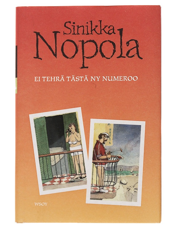Ei tehrä tästä ny numeroo - Sinikka Nopola - Romaanit ja novellit - 10105569407 - 0