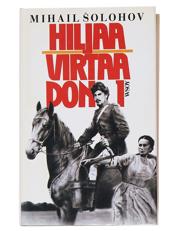 Hiljaa virtaa Don / 1 - Šolohov, Mihail - Romaanit ja novellit - 10105569432 - 0
