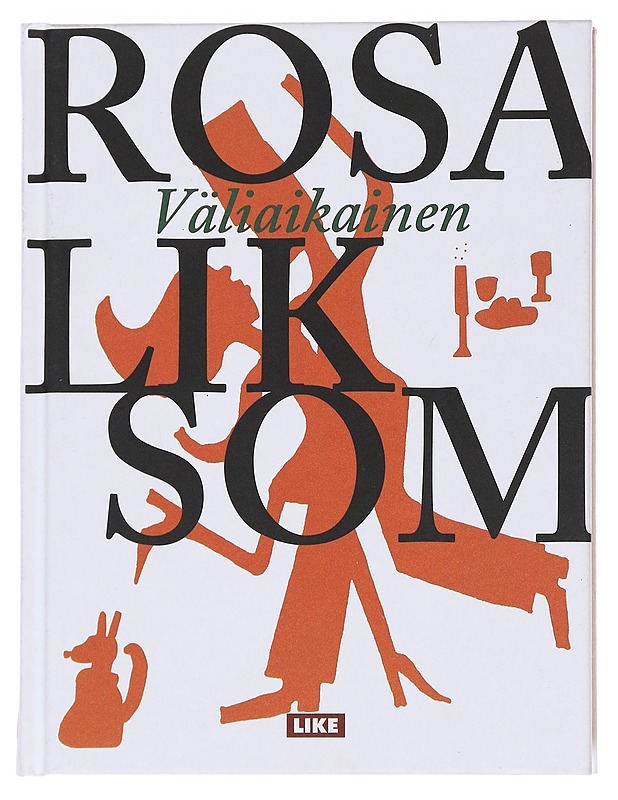 Väliaikainen - Rosa Liksom - Romaanit ja novellit - 10105569470 - 0