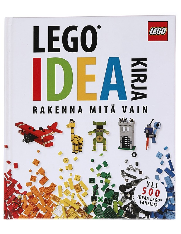 LEGO ideakirja / rakenna mitä vain - Daniel Lipkowitz - Harrastekirjat - 10105569497 - 0