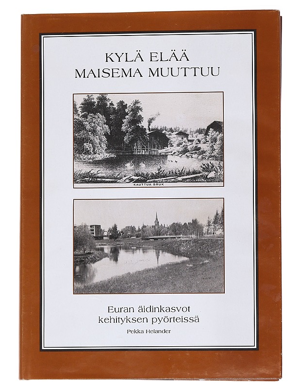 Kylä elää maisema muuttuu - Pekka Helander - Historiakirjat - 10105569504 - 0