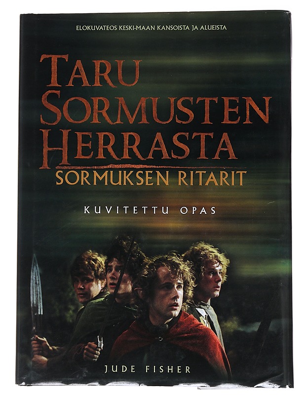 Taru sormusten herrasta / kuvitettu opas Sormuksen ritarit - Jude Fisher - Tietokirjat ja oppaat - 10105569520 - 0