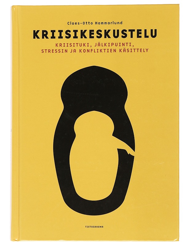 Kriisikeskustelu : kriisituki, jälkipuinti, stressin ja konfliktien käsittely - Hammarlund, Claes-Otto - Tietokirjat ja oppaat - 10105569580 - 0