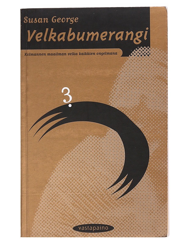 Velkabumerangi / kolmannen maailman velka kaikkien ongelmana - George, Susan - Tietokirjat ja oppaat - 10105569622 - 0