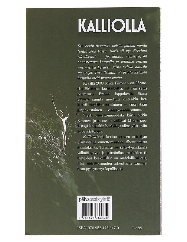 Kalliolla / nuoren koripalloilija Mika Piirosen tarina - Piironen, Mika - Elämäkerrat ja muistelmat - 10105569656 - 1