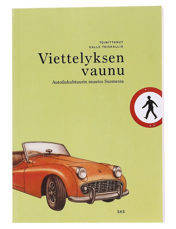 Viettelyksen vaunu / autokulttuurin muutos Suomessa - Toiskallio, Kalle - Tietokirjat - 10105569762 - 0