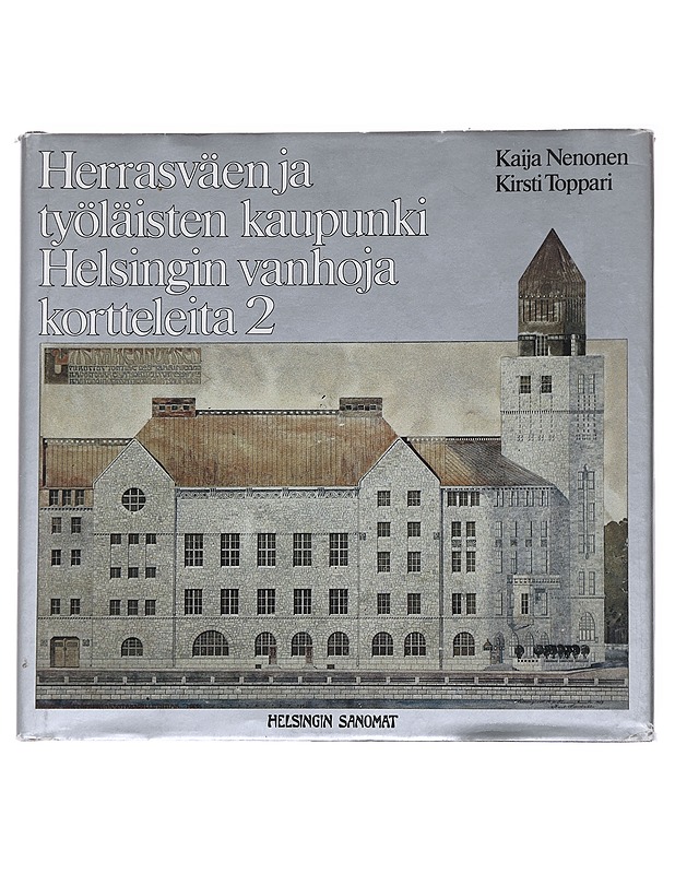 Herrasväen ja työläisten kaupunki - Hackzell, Kaija - Historiakirjat - 10105569788 - 0