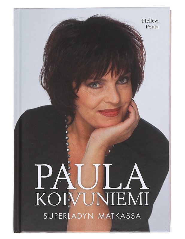Paula Koivuniemi / superladyn matkassa - Hellevi Pouta - Elämäkerrat ja muistelmat - 10105569912 - 0