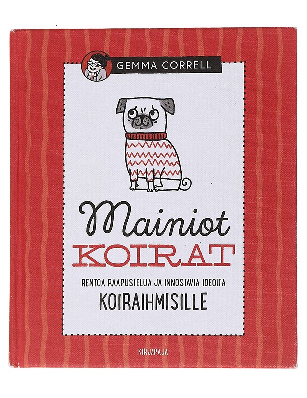 Mainiot koirat - Correll, Gemma - Tietokirjat ja oppaat - 10105569956 - 0