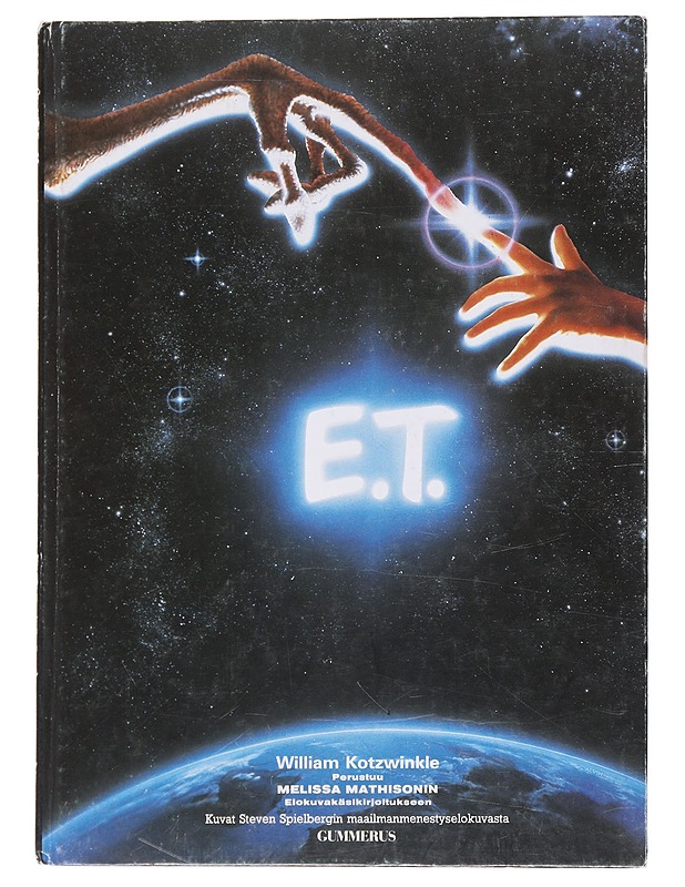 E. T. : the Extra Terrestrial : muukalainen avaruudesta : kuvakertomus - Kotzwinkle, William - Lastenkirjat - 10105570041 - 0