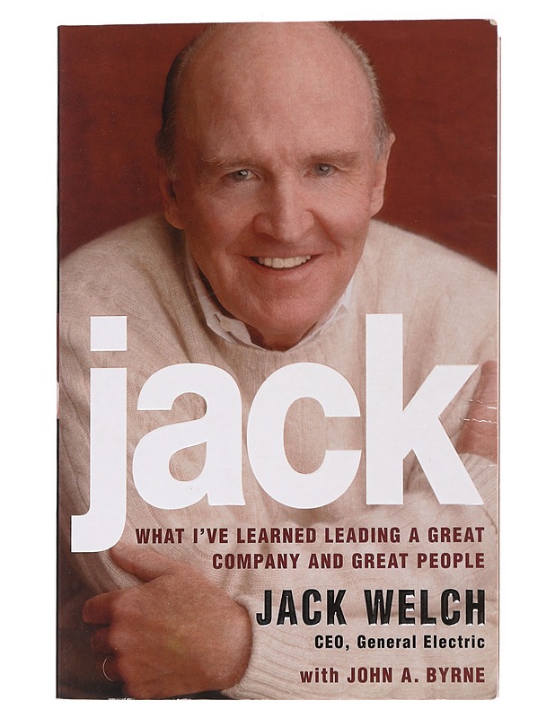 Jack : what I've learned leading a great company and great people - Welch, Jack - Elämäkerrat ja muistelmat - 10105570152 - 0