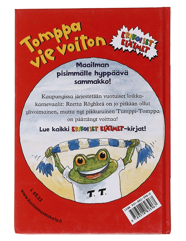 Tomppa vie voiton / maailman pisimmälle hyppäävä sammakko! - Impey, Rose - Lastenkirjat - 10105570197 - 1