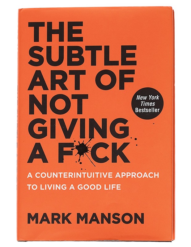 The subtle art of not giving a fuck : a counterintuitive approach to living a good life - Mark Manson - Tietokirjat ja oppaat - 10105570234 - 0