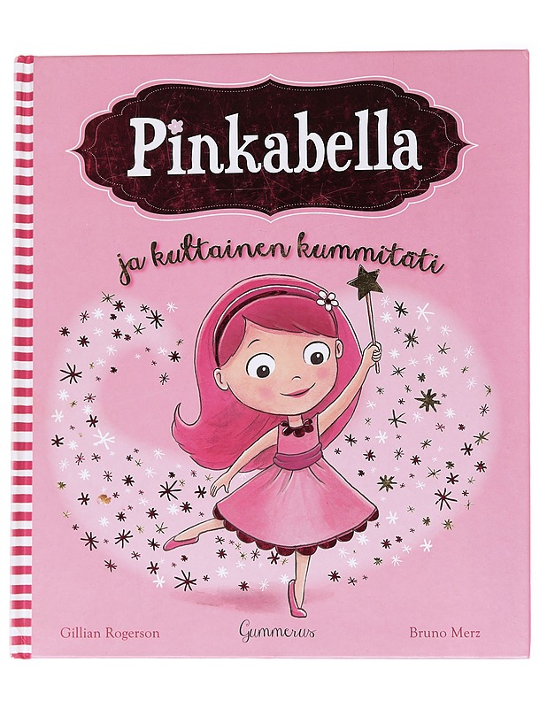 Pinkabella ja kultainen kummitäti - Rogerson, Gillian - Lastenkirjat - 10105570236 - 0