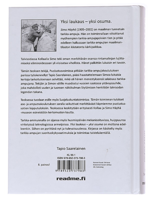 Simo Häyhä : talvisodan legendaarinen tarkka-ampuja - Tapio Saarelainen - Elämäkerrat ja muistelmat - 10105570254 - 1
