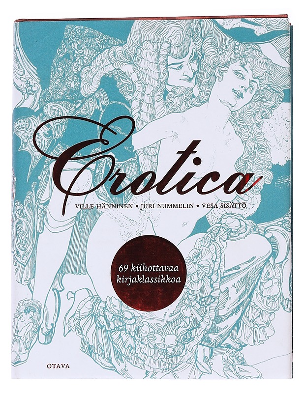 Erotica : 69 kiihottavaa kirjaklassikkoa - Hänninen, Ville - Historiakirjat - 10105570272 - 0