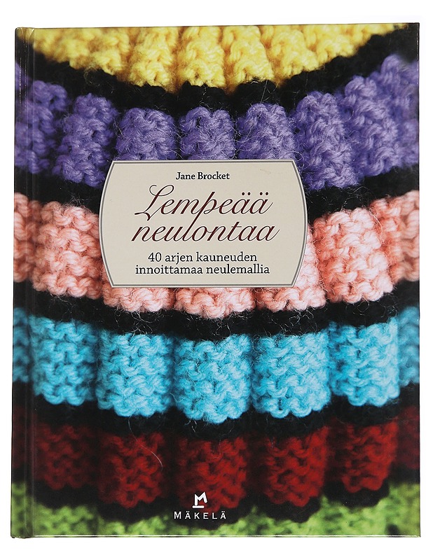 Lempeää neulontaa / 40 arjen kauneuden innoittamaa neulemallia - Brocket, Jane - Tietokirjat ja oppaat - 10105570295 - 0