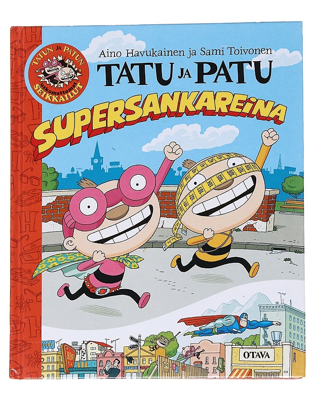 Tatu ja Patu supersankareina - Havukainen, Aino - Lastenkirjat - 10105570319 - 0