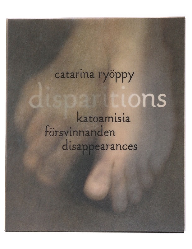 Catarina Ryöppy : disparitions : katoamisia = försvinnanden = disappearances : [Hyvinkään taidemuseo 3.2. - 12.3.2006] - Ryöppy, Catarina - Taide- ja kulttuurikirjat - 10105570335 - 0