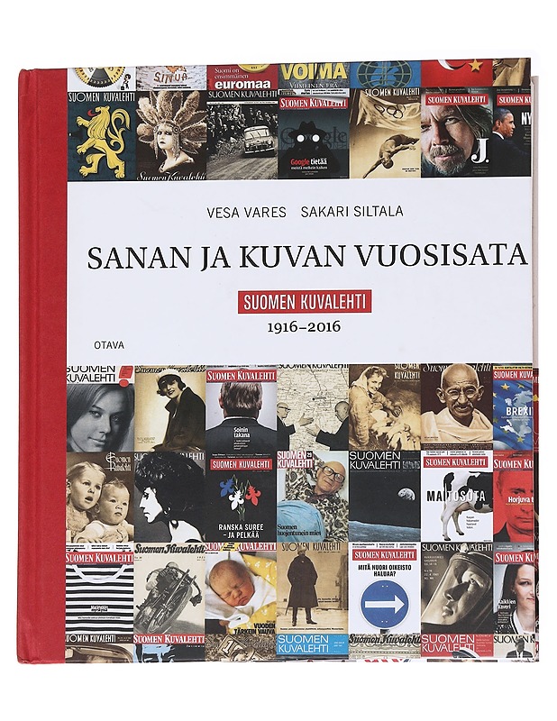 Sanan ja kuvan vuosisata / Suomen Kuvalehti 1916-2016 - Vares, Vesa - Historiakirjat - 10105570342 - 0