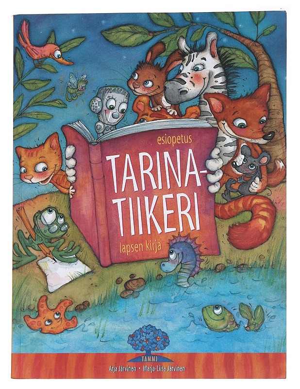 Tarinatiikeri : esiopetus lapsen kirja - Järvinen, Arja - Lastenkirjat - 10105570355 - 0