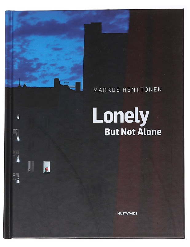 Lonely but not alone - Henttonen, Markus - Taide- ja kulttuurikirjat - 10105570375 - 0