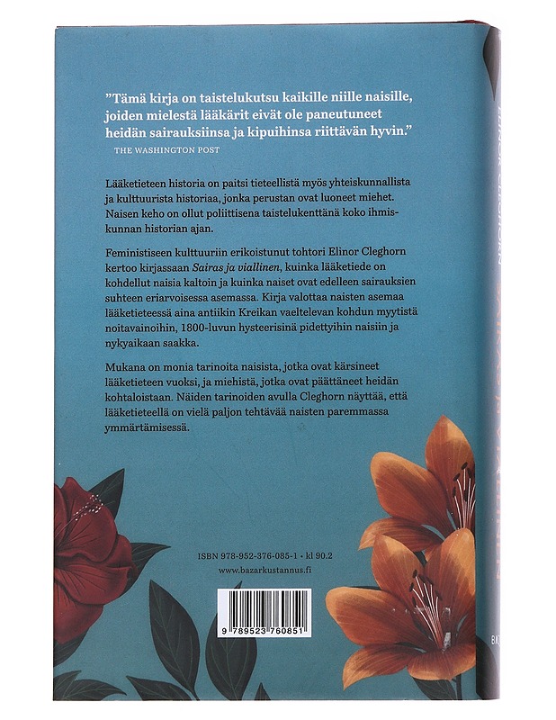 Sairas ja viallinen : naiset lääketieteen historiassa - Cleghorn, Elinor - Historiakirjat - 10105570420 - 1