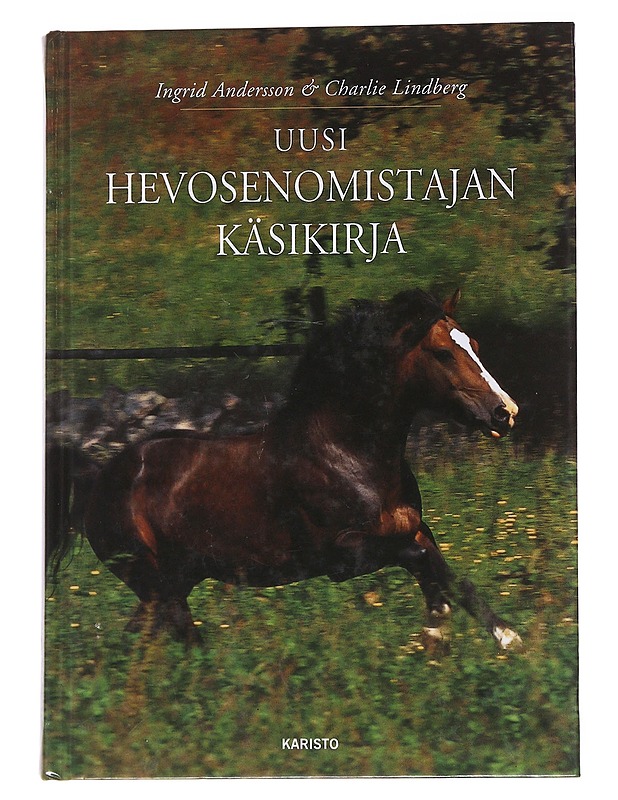 Uusi hevosenomistajan käsikirja - Andersson, Ingrid - Tietokirjat ja oppaat - 10105570508 - 0