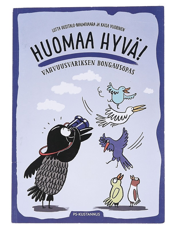Huomaa hyvä! : vahvuusvariksen bongausopas - Uusitalo, Lotta - Lastenkirjat - 10105570527 - 0