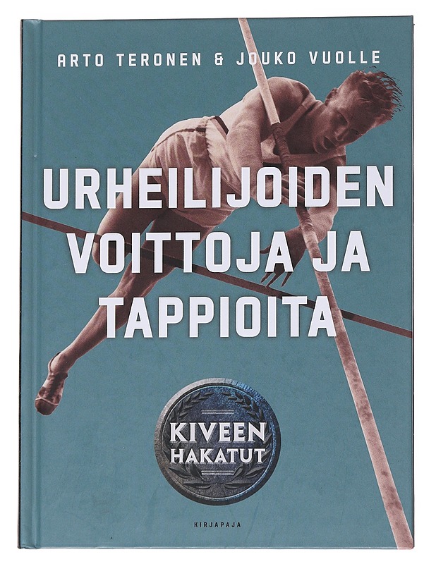Urheilijoiden voittoja ja tappioita / kiveen hakatut - Teronen, Arto - Elämäkerrat ja muistelmat - 10105570580 - 0